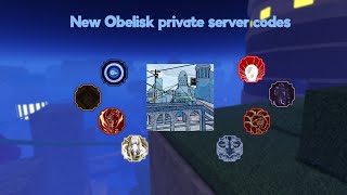 New Obelisk private server codes In description [upl. by Olds]