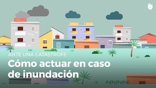 ¿Qué hacer en caso de inundación [upl. by Jeanie169]