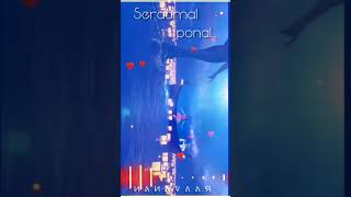 seramal ponal song whatsapp status [upl. by Ecnarrot]