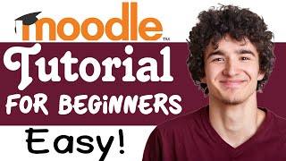 Moodle Tutorial For Beginners  How To Use Moodle [upl. by Canty229]