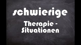 Schwierige TherapieSituationen  Übung für Therapeuten Coaches und Berater [upl. by Nixie]