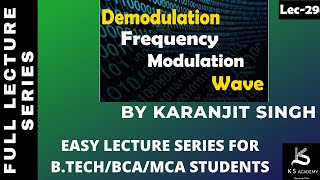 Demodulation Of FM Wave  B Tech  Communication System  4th sem  Lect29 [upl. by Wadesworth663]