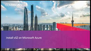 Installing vSZ on Microsoft Azure [upl. by Ahsrat]