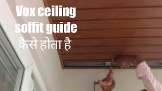 Vox ceiling soffit guide pvc [upl. by Burget]