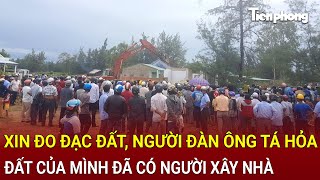 Bản tin thời sựLên UBND xin đo đạc đất người đàn ông tá hỏa đất của mình đã có người xây nhà [upl. by Anilosi]