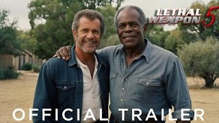 Lethal Weapon 5 2024  First Trailer  Mel Gibson Danny Glover [upl. by Acirehs34]