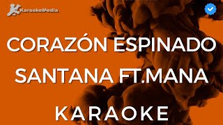 Santana ft Maná  Corazón Espinado Karaoke Instrumental con coros [upl. by Marlette]