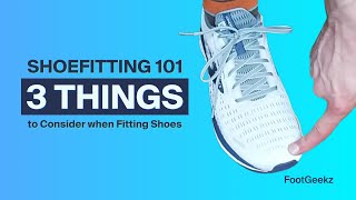 Shoe Fitting 101 3 Things to Consider When Fitting Shoes [upl. by Atal]