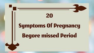 20 Symptoms Of Pregnancy Before Missed Period20 Signs Of Early PregnancyPregnancy Info [upl. by Ecnadnak]