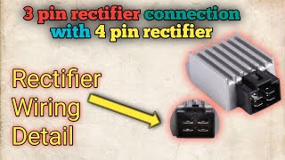 how to do connection of 3 pin rectifier with 4 pin rectifier [upl. by Oralia]