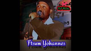 Ftsum Yohannes SedeqaAyneyIki ሰደቓ ዓይነይ ኢኺ [upl. by Skricki]