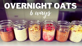 OVERNIGHT OATS » 6 Flavours for Easy amp Healthy Breakfast Meal Prep [upl. by Meehyr]