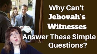 Why Cant Jehovahs Witnesses Answer These Simple Questions [upl. by Drofniw]