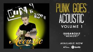 Sugarcult  Memory Punk Goes Acoustic Vol 1 [upl. by Eednas]