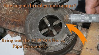 Forgotten Tools  Alrowa No 25 pipe threader [upl. by Benson]