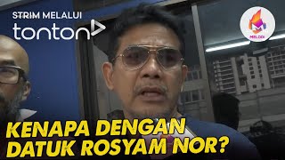 CLIP Melodi 13 Oct 2024 Kenapa Dengan Datuk Rosyam Nor  Tonton [upl. by Meesak713]