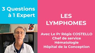 3 Questions à 1 Expert  les lymphomes [upl. by Leduar917]