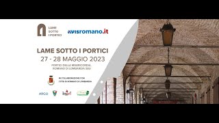 Lame sotto i portici 2023 coltelli artigianali a Romano di Lombardia [upl. by Omora961]