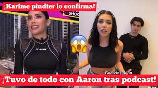 ¡Karime Pindter confirma que tuvo de todo con Aaron Mercury tras grabar podcast 😨 [upl. by Tilney807]