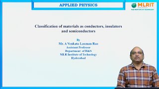 LEC02 AP Classification of materials as conductors insulators and SC by Mr A Venkata Laxman Rao [upl. by Oiraved]