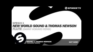 New World Sound amp Thomas Newson  Flute Danny Howard Remix [upl. by Cavanagh]