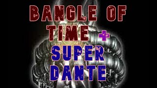 Bangle of Time with Super Dante is Overpowered DMC1 [upl. by Zared]