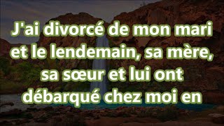 Jai divorcé de mon mari et le lendemain sa mère sa sœur et lui ont débarqué chez moi en [upl. by Marisa]