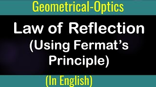 Law of Reflection using Fermat Principle I Geometrical Optical I Snells Law I [upl. by Jem]