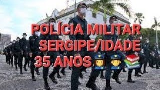 POLÍCIA MILITAR SERGIPE👮‍♀️👮‍♂️IDADE 35 ANOS [upl. by Aieken]