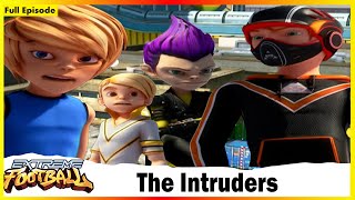 The Intruders  Extreme Football  Session 01  Full Episode 33 [upl. by Alma]