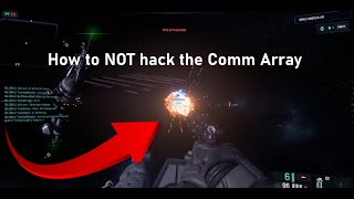 how to NOT hack a Comm Array in Star Citizen [upl. by Ahtiek576]