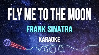 Frank Sinatra  Fly Me To The Moon Karaoke with Lyrics [upl. by Reaht]