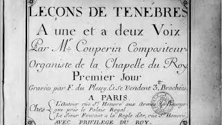 François Couperin  Leçons de Ténèbres pour le Mercredi SaintTroisième leçon à deux voix extraits [upl. by Epolulot75]