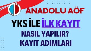 Anadolu Aöfye İlk Kayıt Nasıl Yapılır Yks İle Yerleşenler İçin EDevlet ile Kayıt Adımları [upl. by Beryle]