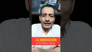 La INNOVACIÓN es tu MEJOR arma [upl. by Hoffert]