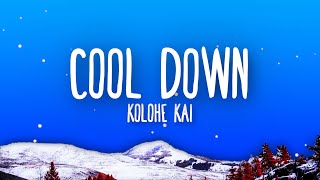 Kolohe Kai  Cool Down Lyrics [upl. by Naul]