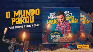 Douglas Pegador  O Mundo Parou Part Breno e Caio César  São João do Douglas Pegador 2018 [upl. by Roskes738]