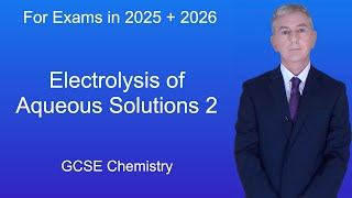 GCSE Chemistry Revision quotElectrolysis of Aqueous Solutions 2quot [upl. by Hali]