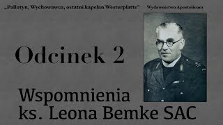 02 Wspomnienia ks Leona Bemke SAC [upl. by Ecenahs226]