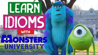 Improve Your English Idioms Learn Idioms with Monsters University  English with Animated Movies [upl. by Nossah]