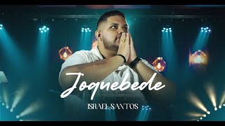 JOQUEBEDE  ISRAEL SANTOS  CLIPE OFICIAL [upl. by Nafis]