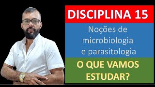 DISCIPLINA 15  Noções de microbiologia e parasitologia  Saúde Com Agente  O que vamos estudar [upl. by Griz]