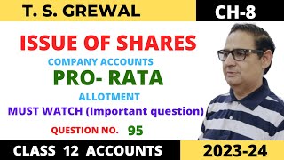 ISSUE OF SHARES COMPANY ACCOUNTS TSGrewal Ch8 Que no95 ProRata Allotment Important question [upl. by Shaw]