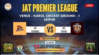 Jat Yoddhas vs Jat Tigers  Karol Ground 1  Jat Premier League  Season 3 Jaipur [upl. by Heloise]