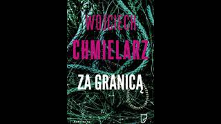 Wojciech Chmielarz  Za granicą  Audiobooki  Audiobook Pl [upl. by Barnabas]