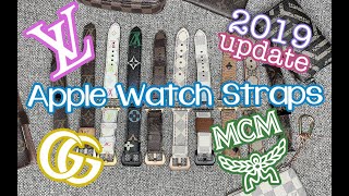 LV GUCCI MCM APPLE WATCH STRAPS 2019 REViEW [upl. by Nabru684]