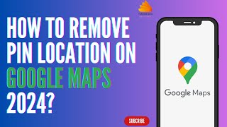 How To Remove Pin Location On Google Maps 2024 [upl. by Ainer]