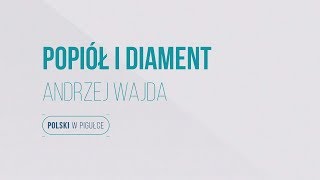 Matura z języka polskiego quotPopiół i diamentquot Polski w pigułce [upl. by Idner]