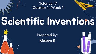 SCIENCE 4 Quarter 1 Scientific Inventions Week 1 MATATAG Curriculum [upl. by Enaz]