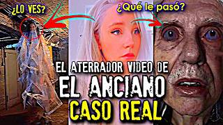 Han grabado lo peor El inquietante video de quotEl Ancianoquot  Caso Real [upl. by Clayborn873]